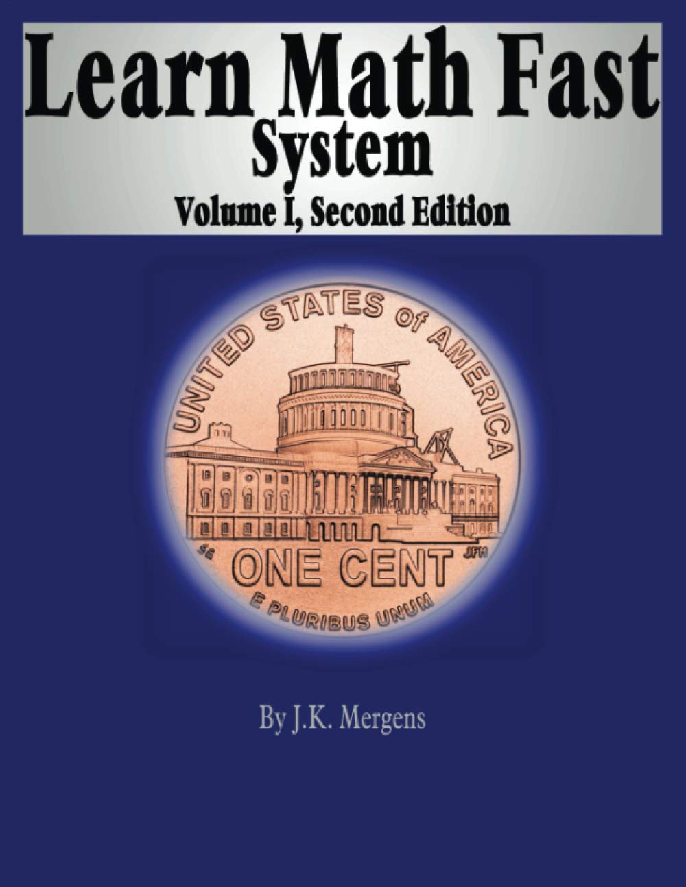 Learn Math Fast System, Volume 1, Basic Operations