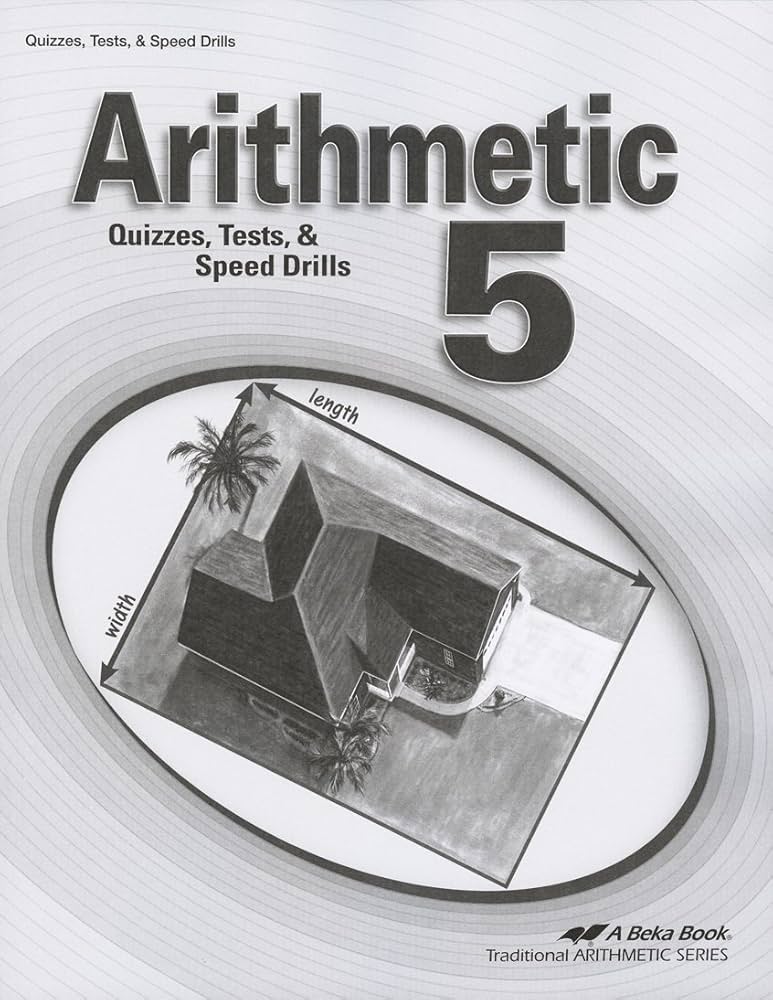 Arithmetic 5 Quizzes, Tests, & Speed Drills