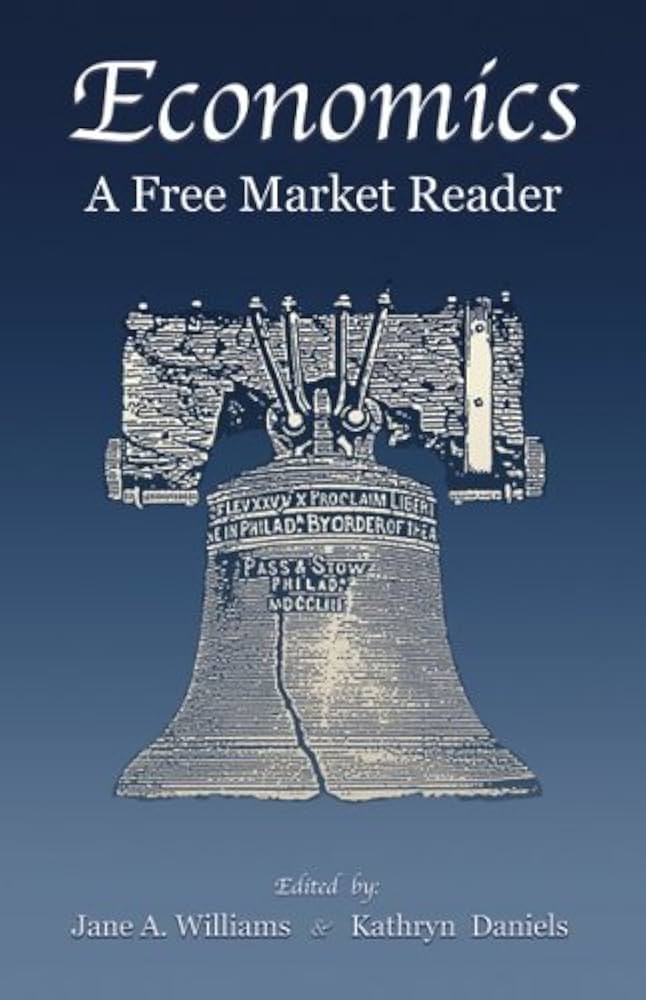 Economics: A Free Market Reader