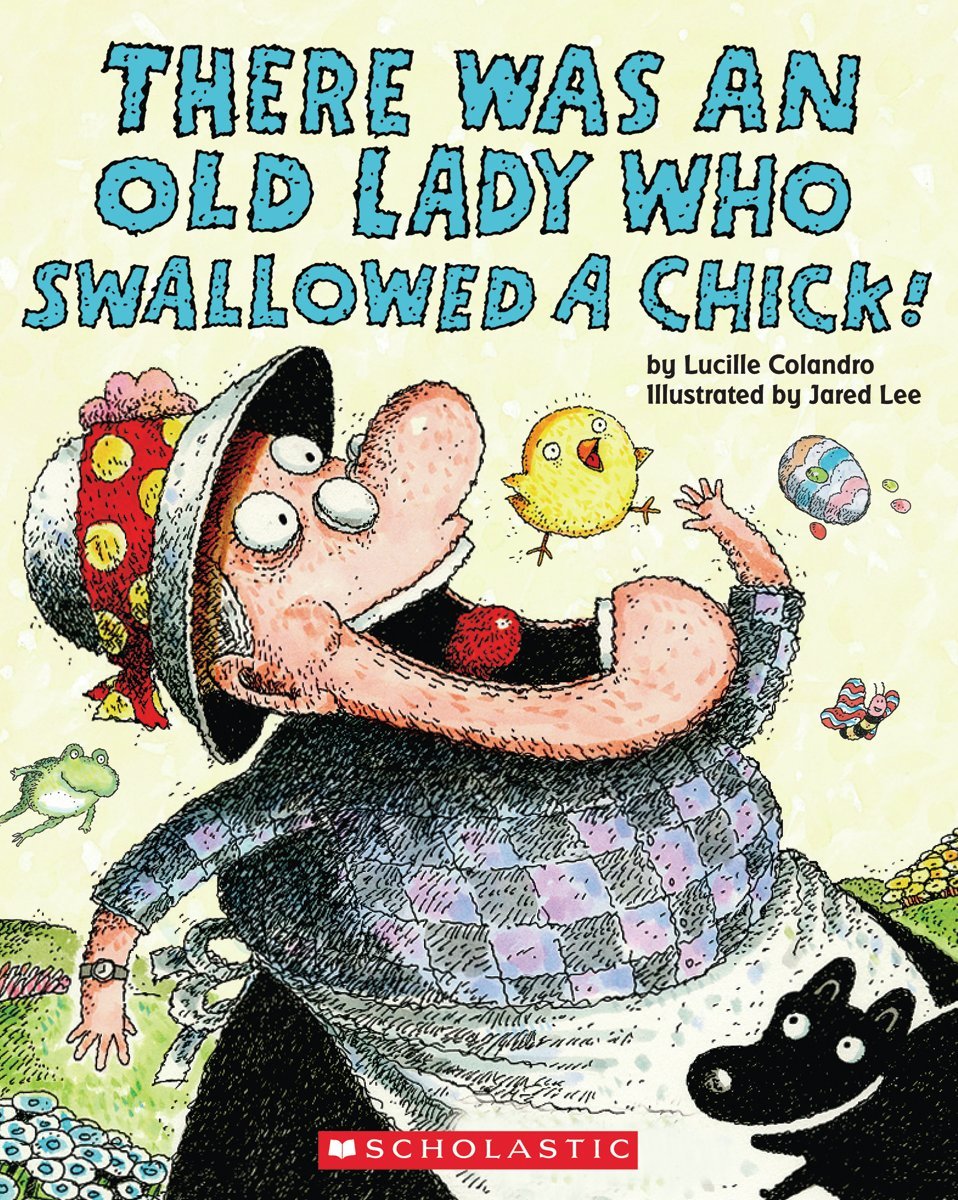 There Was and Old Lady Who Swallowed a Chick