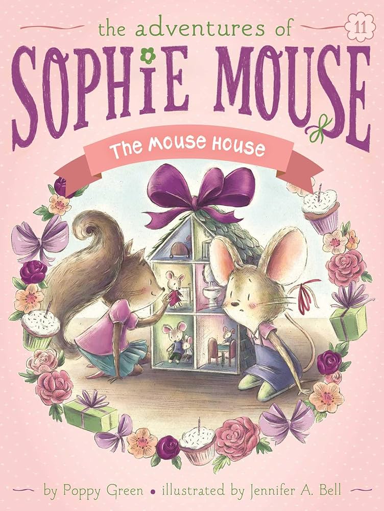 The Adventures of Sophie Mouse The Mouse House #11
