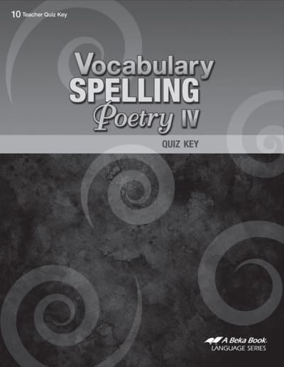 Abeka Vocabulary, Spelling, Poetry IV Teacher Quiz Key, 5th Ed.
