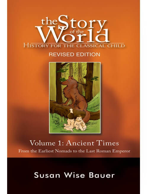The Story of the World Revised Edition Volume 1: Ancient Times