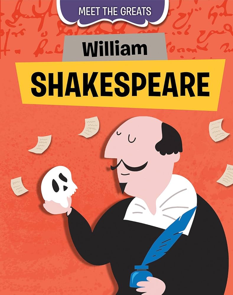 Meet The Greats: William Shakespeare