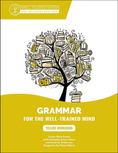 Grammar for the Well-Trained Mind Yellow Workbook