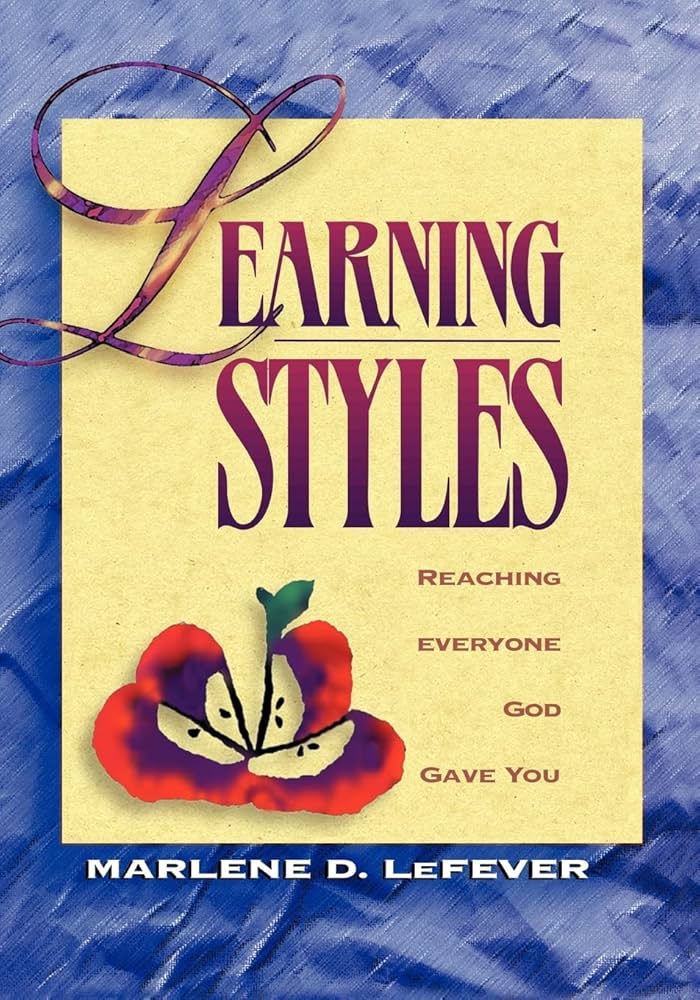 Learning Styles: Reaching Everyone God Gave You