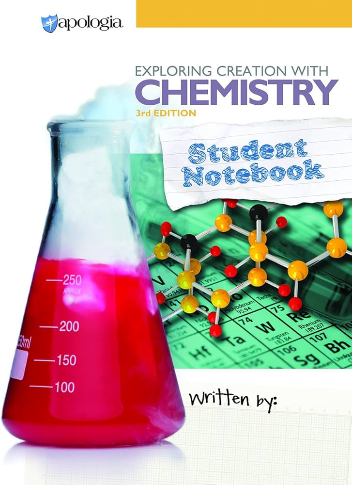 Exploring Creation with Chemistry 3rd Edition Student Notebook