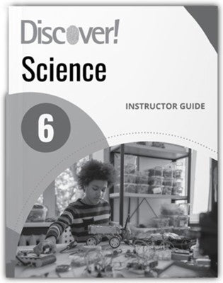 Discover! Science Instructor Guide 6