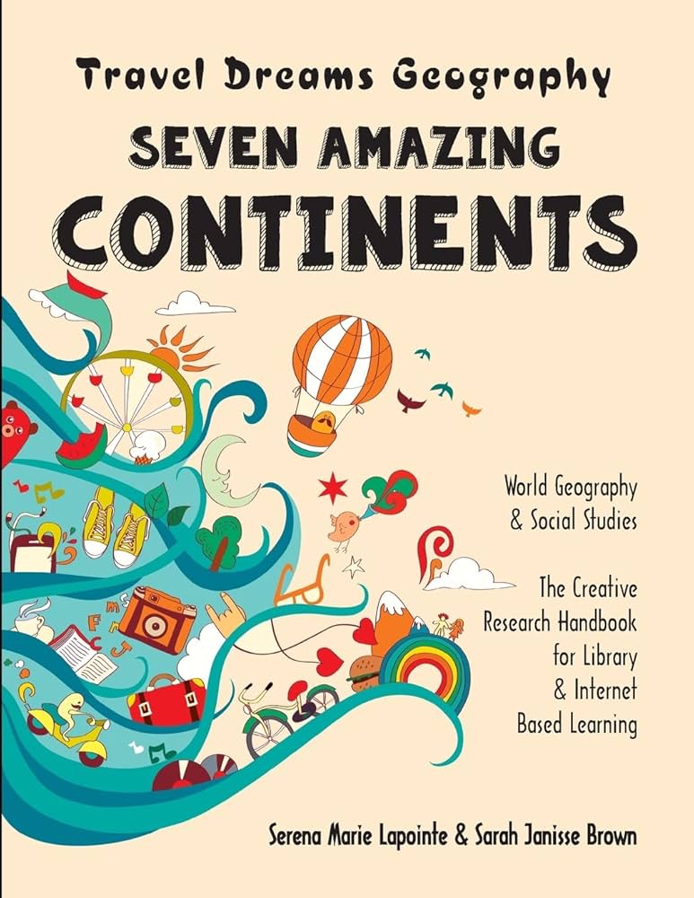 Travel Dreams Geography Seven Amazing Continents