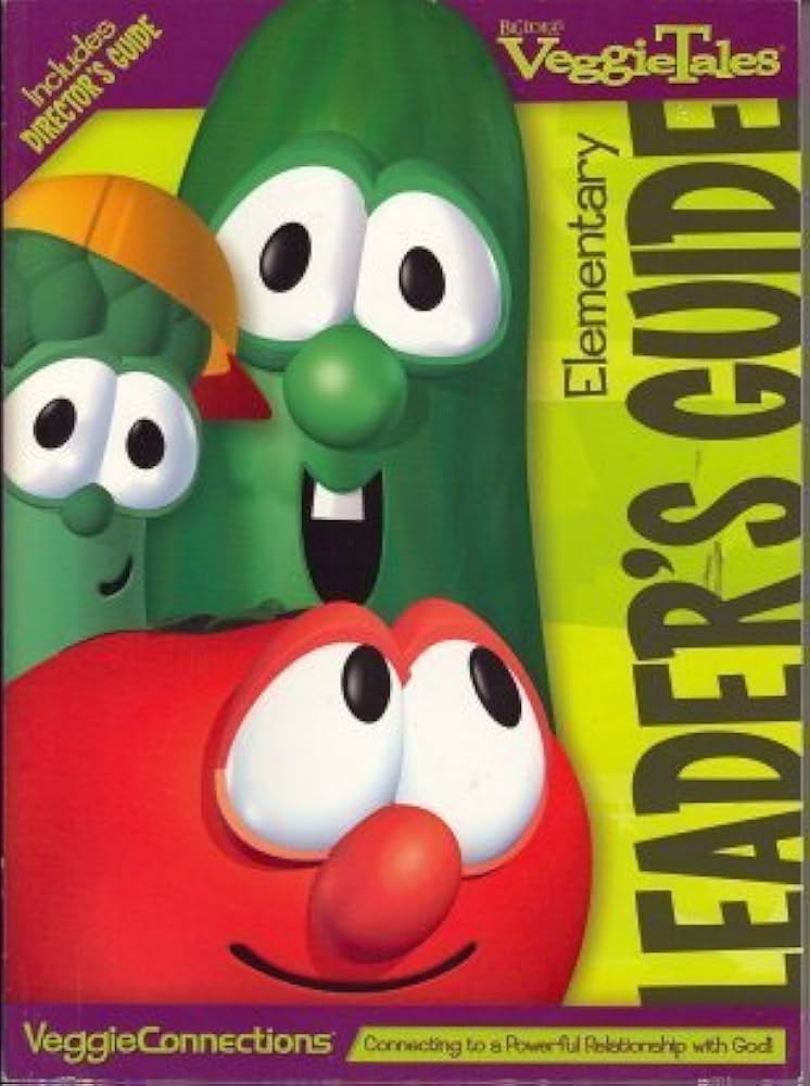 VeggieTales Veggie Connections Elementary Leader's Guide
