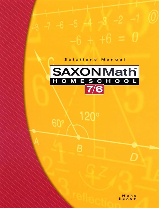 Saxon Math Homeschool 7/6 Solutions Manual