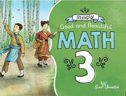 Simply Good and Beautiful Math 3 Course Book