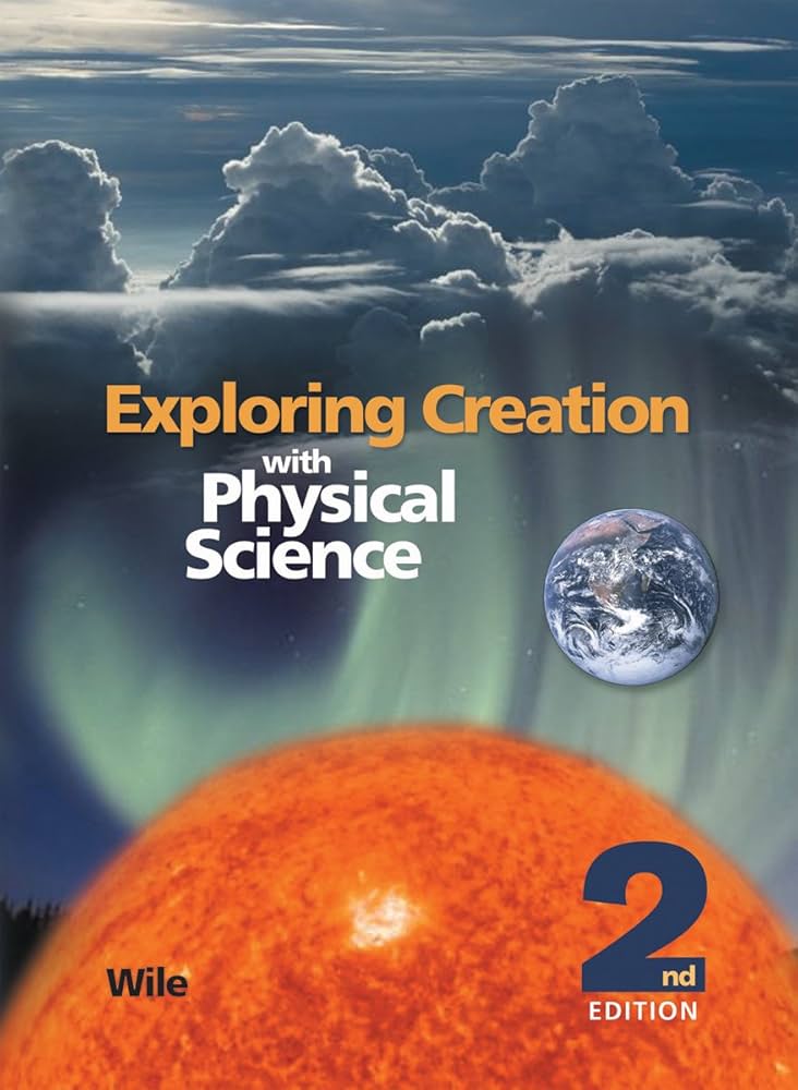 Exploring Creation with Physical Science 2nd Edition