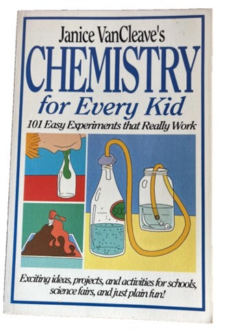 Janice VanCleave's Chemistry for Every Kid