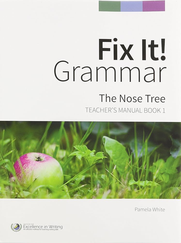 Fix It! Grammar The Nose Tree Teacher's Manual Book 1