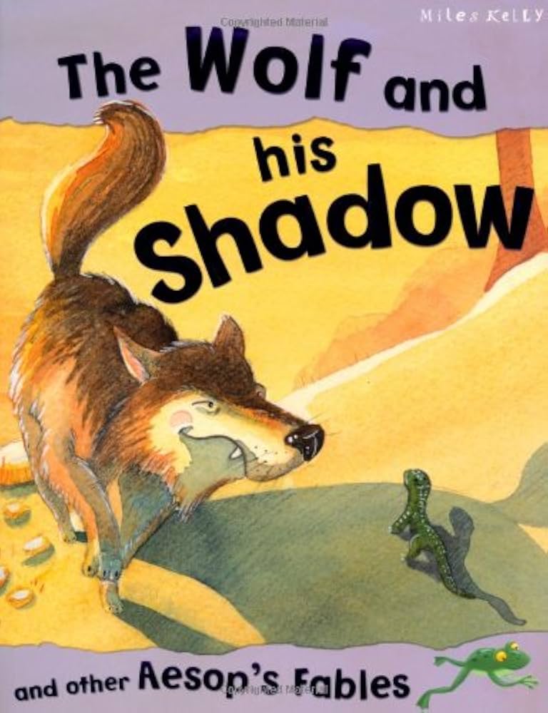 The Wolf and His Shadow and other Aesop's Fables