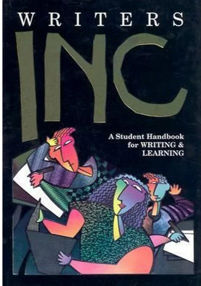 Writers Inc. A Student Handbook for Writing & Learning