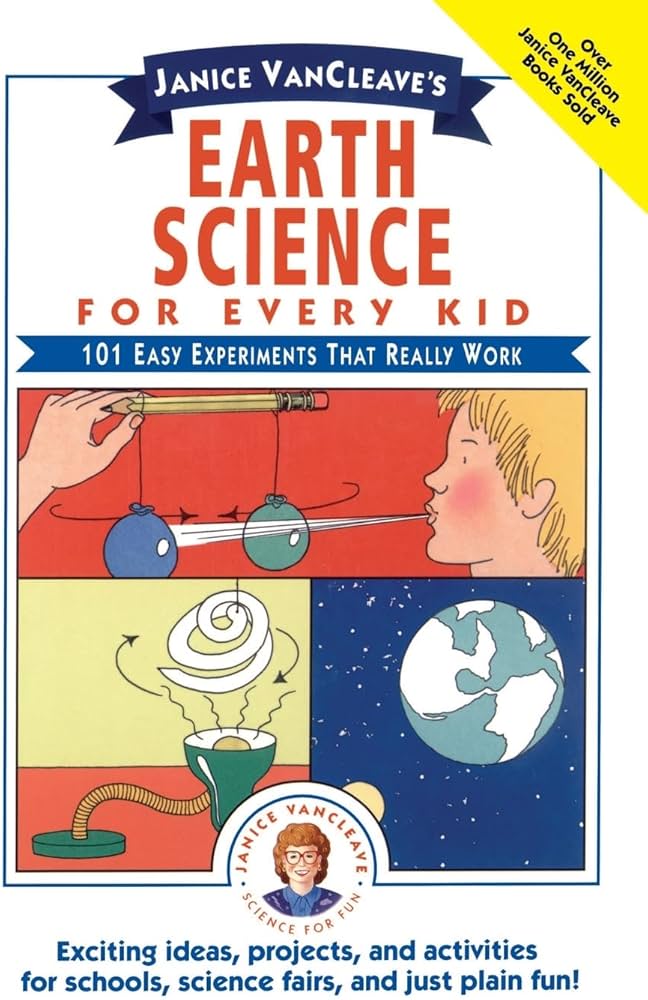 Janice VanCleave's Earth Science for Every Kid