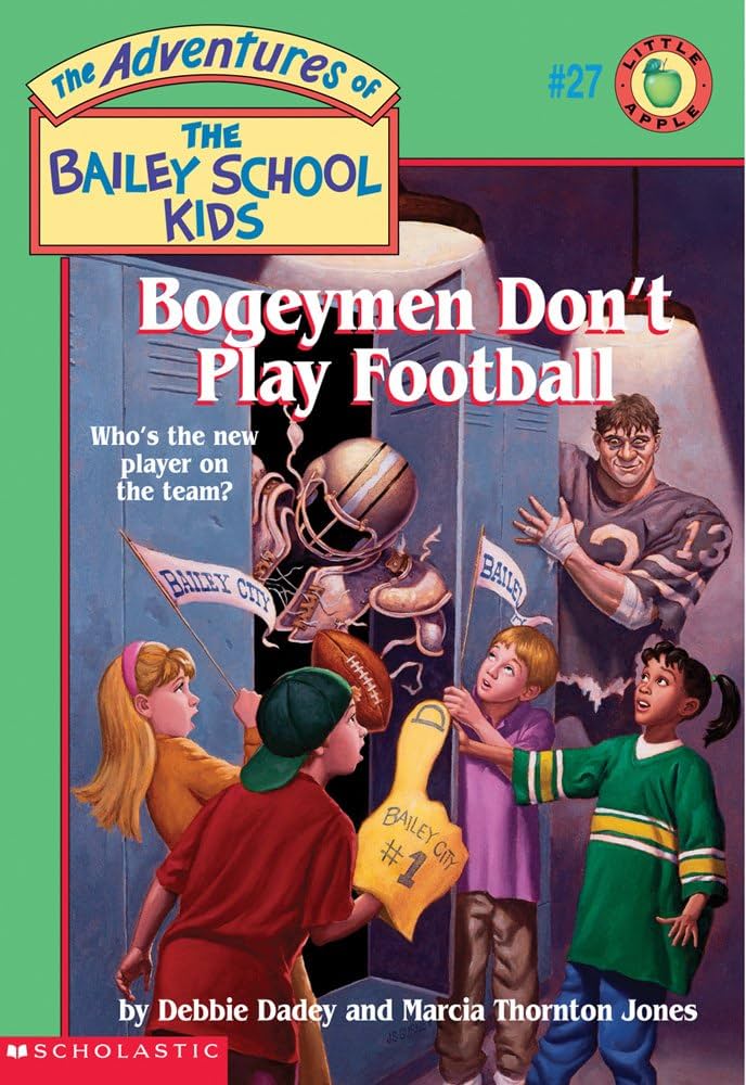The Bailey School Kids #27 Bogeymen Don't Play Football