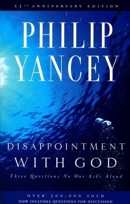 Disappointment With God Three Questions No One Ask's Aloud