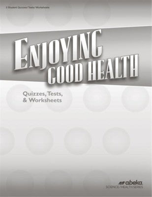 Enjoying Good Health Quizzes, Tests, & Worksheets