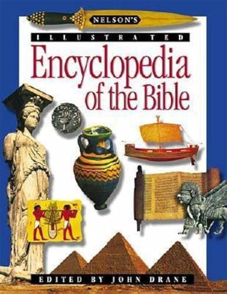 Nelson's Illustrated Encyclopedia of the Bible