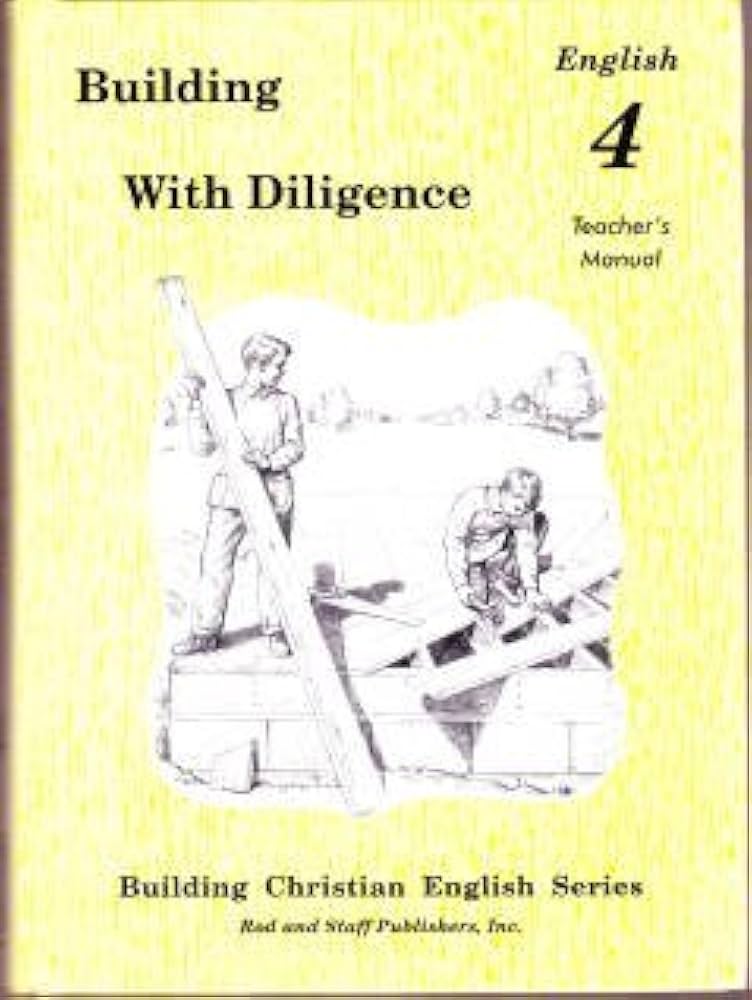 Building with Diligence English 4 Teacher's Manual