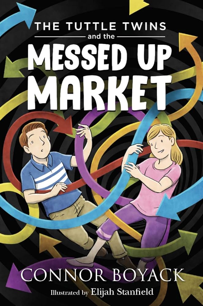 The Tuttle Twins and the Messed Up Market #11