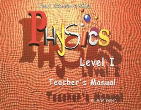 Real Science-4-Kid physics s level 1 teachers manual