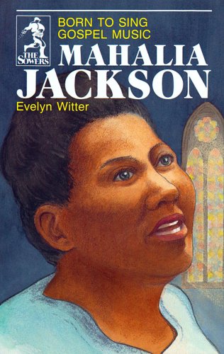 Born To Sing Gospel Music Mahalia Jackson
