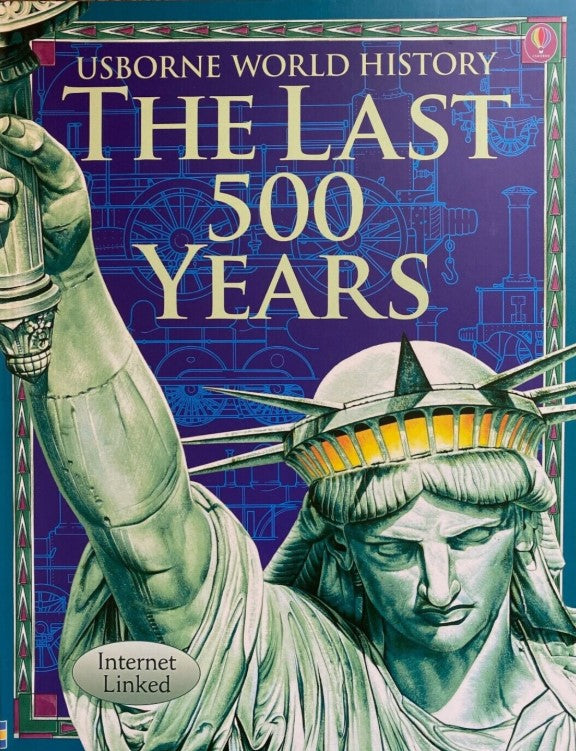 Usborne World History THe Last 500 Years