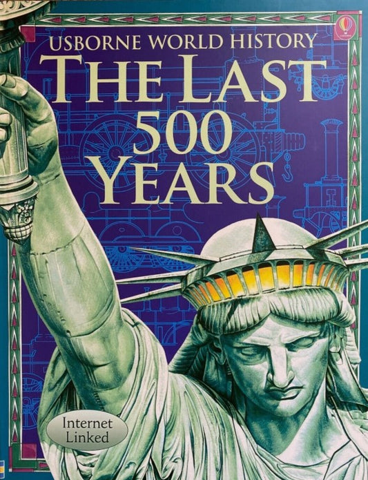 Usborne World History THe Last 500 Years
