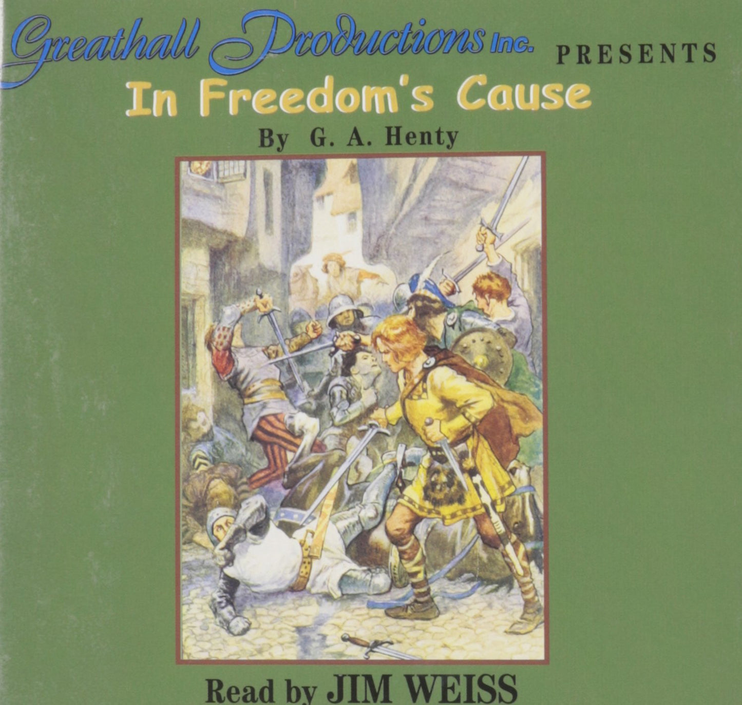 Greathall Productions, Inc. Presents In Freedom's Cause By G.A.Henty (Audio)