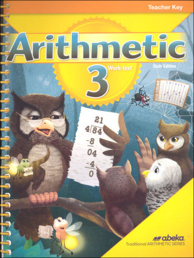 Arithmetic 3 Work-Text Teacher Key 6th Edition