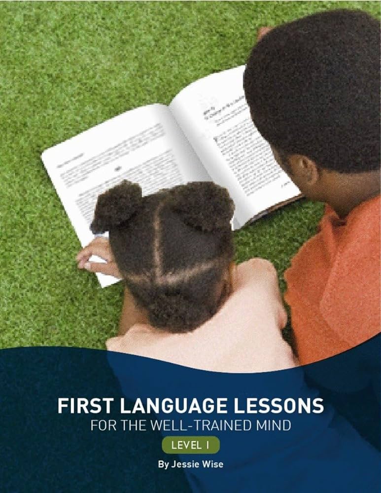 First Language Lessons for the Well-Trained Mind Level 1