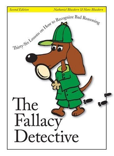 The Fallacy Detective, 2nd Edition