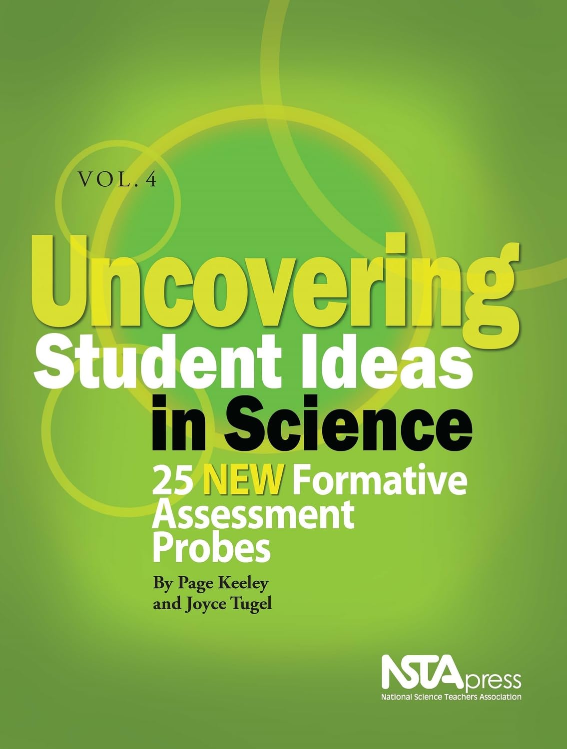 Uncovering Student Ideas in Science Vol 4.