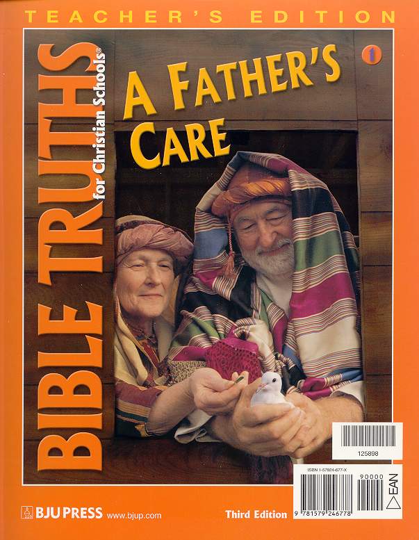 Bible Truths A Father's Care Teacher's Edition 3rd Edition