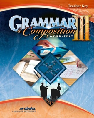 Abeka Grammar & Composition Work-Text III Teacher Key