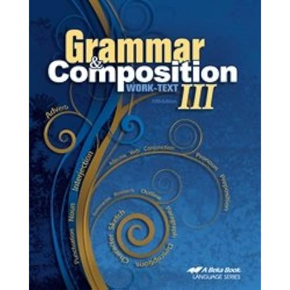 Grammar and Composition III Worktext