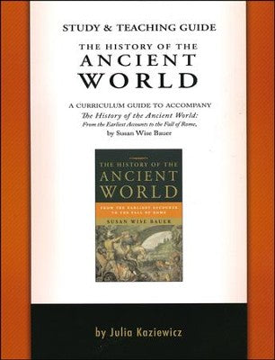 The History of the Ancient World Study and Teaching Guide