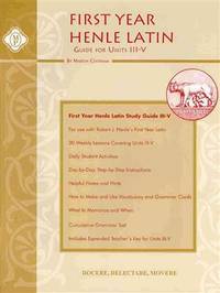 First Year Henle Latin Guide Units III-V
