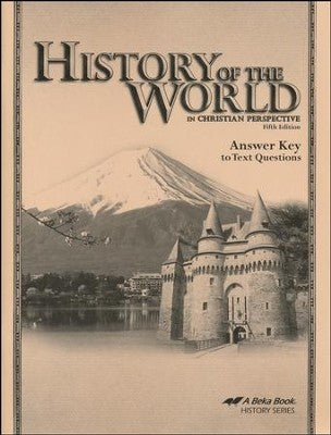 History of the World in Christian Perspective Answer Key to Text Questions