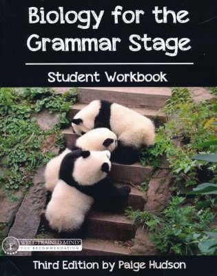 Biology for the Grammar Stage Student Workbook