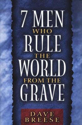 7 Men Who Rule The World From The Grave