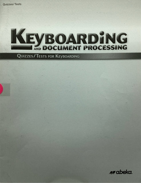 Keyboarding and Document Processing Quizzes and Tests