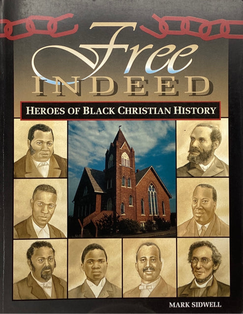 Free Indeed: Heroes of Black Christian History
