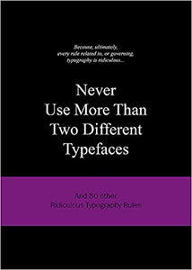 Never Use More Than Two Different Typefaces