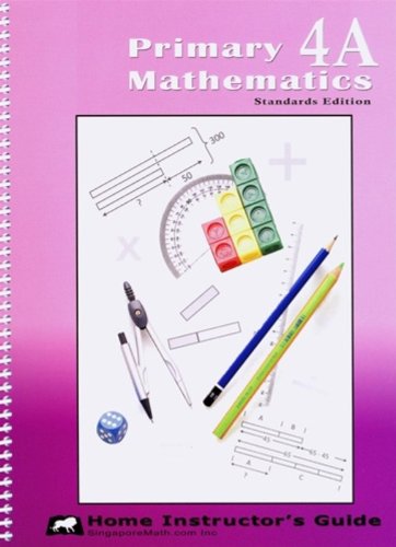 Primary Mathematics 4A Home Instructor's Guide