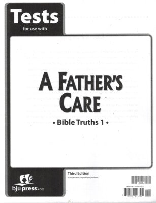 A Father's Care Bible Truths 1 Tests 3rd Edition